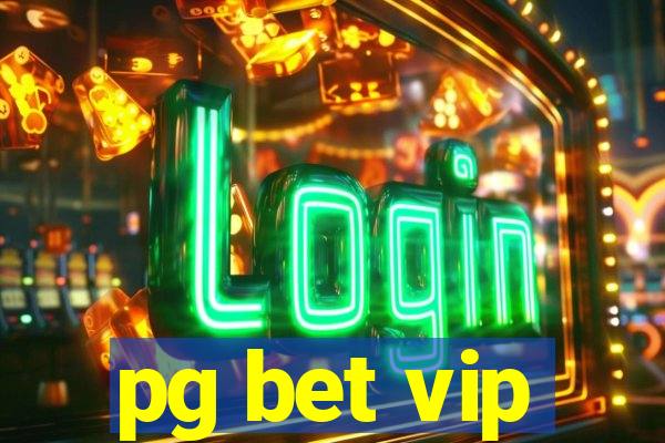 pg bet vip